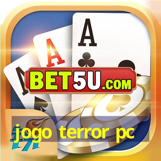 jogo terror pc